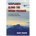 Seaplanes Along the Inside Passage: The Highs and Lows of a Modern Bush Pilot