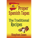 Proper Spanish Tapas - The Traditional Recipes
