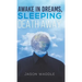 Awake in Dreams, Sleeping Death Away
