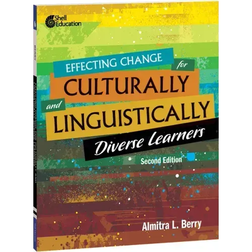 Effecting Change for Culturally and Linguistically Diverse Learners