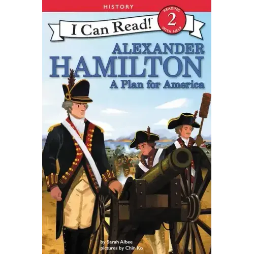 Alexander Hamilton: A Plan for America