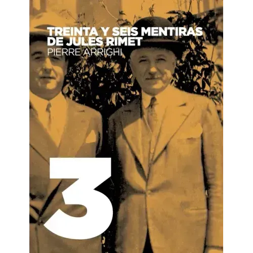 Treinta y seis mentiras de Jules Rimet: Crítica del influyente libro "Historia maravillosa de la Copa del Mundo"