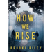 How We Rise