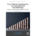 Core Clinical Competencies in Counseling and Psychotherapy: Becoming a Highly Competent and Effective Therapist