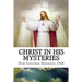 Christ in His Mysteries: A Spiritual Guide Through the Liturgical Year