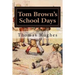 Tom Brown's School Days: Illustrated
