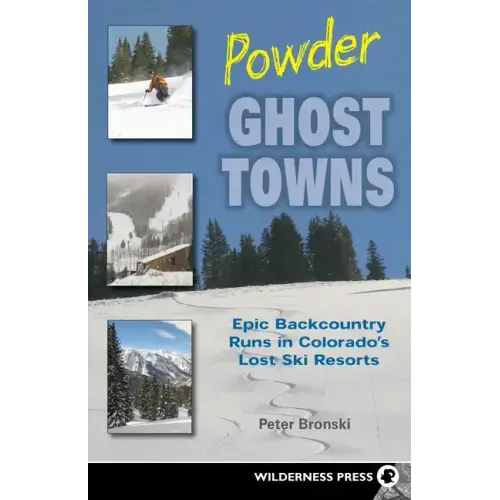 Powder Ghost Towns: Epic Backcountry Runs in Colorado's Lost Ski Resorts