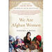 We Are Afghan Women: Voices of Hope