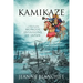 Kamikaze: A Novel of the Mongol Invasions of Japan