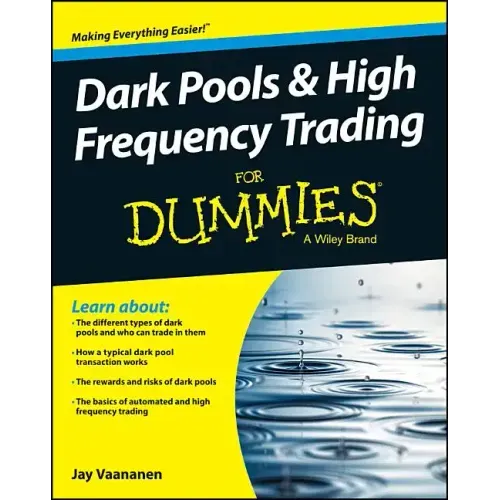 Dark Pools and High Frequency Trading for Dummies