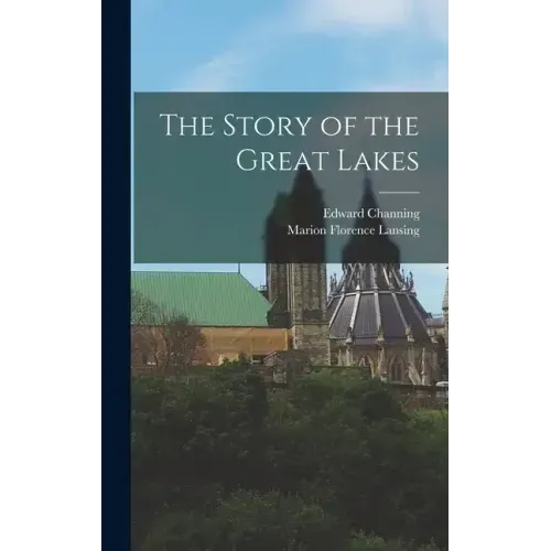 The Story of the Great Lakes