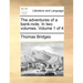 The Adventures of a Bank-Note. in Two Volumes. Volume 1 of 4