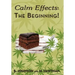 Calm Effects: The Beginning!: Unique Cannabis Cookbook