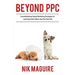 Beyond Ppc: Groundbreaking Strategies for Digital Marketing Lead Generation When Pay Per Click Won't Perform