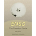 Enso: The Timeless Circle