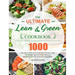 The Ultimate Lean and Green Cookbook: 1000-Day Lean & Green and Fueling Hacks Recipes to Help You Manage Figure and Keep Healthy by Harnessing the Pow