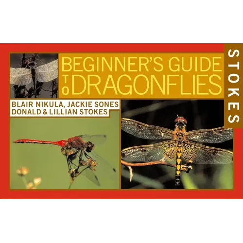 Stokes Beginner's Guide to Dragonflies