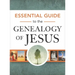 Essential Guide to the Genealogy of Jesus