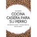 Cocina Casera Para Su Perro