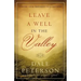 Leave a Well in the Valley