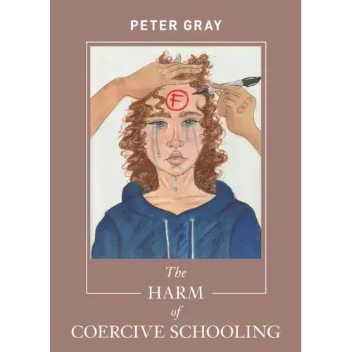 The Harm of Coercive Schooling