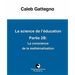 La Science de l'éducation Partie 2B: La conscience de la mathématisation