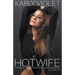 Hotwife: 3 Stories Of Naughty Wives And Their Open Marriages - Volume 16