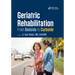 Geriatric Rehabilitation: From Bedside to Curbside