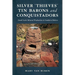 Silver "Thieves, Tin Barons, and Conquistadors: Small-Scale Mineral Production in Southern Bolivia