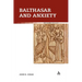 Balthasar and Anxiety
