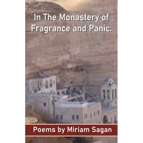 In The Monastery of Fragrance and Panic Poems