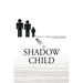 Shadow Child: My Life As A Sibling To Chronic Disease