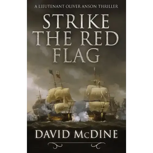 Strike the Red Flag: Thrilling naval warfare with Lieutenant Oliver Anson