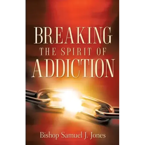 Breaking The Spirit Of Addiction