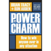 The Power of Charm: How to Win Anyone Over in Any Situation