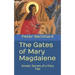 The Gates of Mary Magdalene: Gnostic Secrets of a Fairy Tale