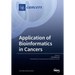 Application of Bioinformatics in Cancers