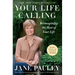 Your Life Calling: Reimagining the Rest of Your Life