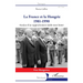 La France et la Hongrie: 1981-1990 Analyse d'un rapprochement inédit mais limité
