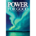 Power for Good: Saying "Yes!" to life's invitations...