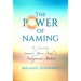 The Power of Naming: A Journey toward Your Soul's Indigenous Nature
