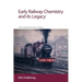 Early Railway Chemistry and Its Legacy