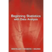 Beginning Statistics with Data Analysis