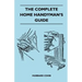 The Complete Home Handyman's Guide - Hundreds Of Money-Saving, Helpful Suggestions For Making Repairs And Improvements In And Around Your Home