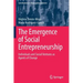 The Emergence of Social Entrepreneurship: Individuals and Social Ventures as Agents of Change