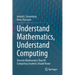 Understand Mathematics, Understand Computing: Discrete Mathematics That All Computing Students Should Know