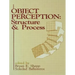 Object Perception: Structure and Process