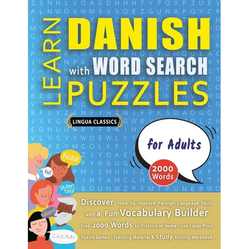 LEARN DANISH WITH WORD SEARCH PUZZLES FOR ADULTS - Discover How to Improve Foreign Language Skills with a Fun Vocabulary Builder. Find 2000 Words to P