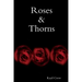 Roses & Thorns