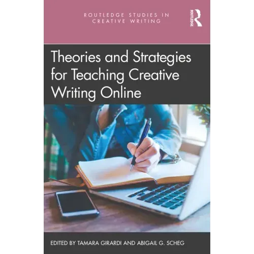 Theories and Strategies for Teaching Creative Writing Online